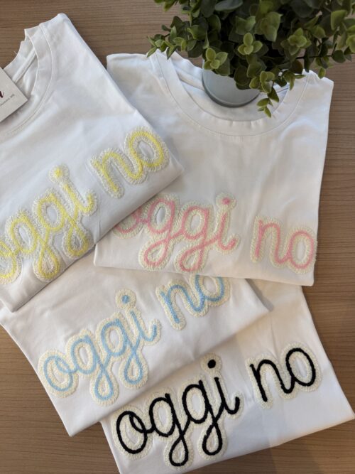 t-shirt "oggi no"
